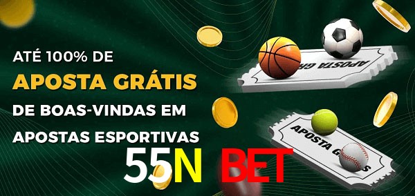 55N Bet Ate 100% de Aposta Gratis